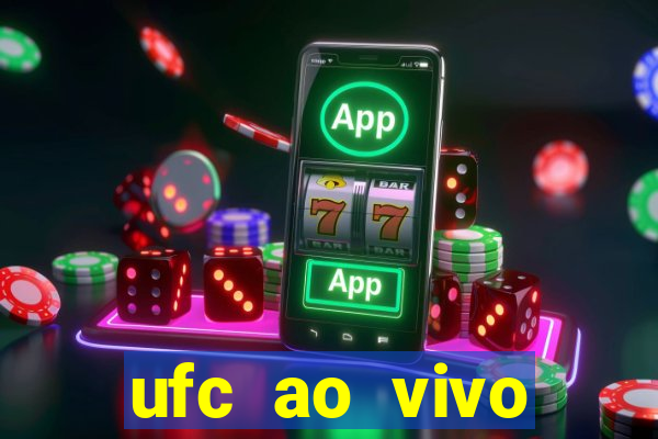 ufc ao vivo assistir online
